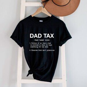 Funny Dad Tax Shirt, Dad Father Birthday Gift, Fathers Day Tee Shirt